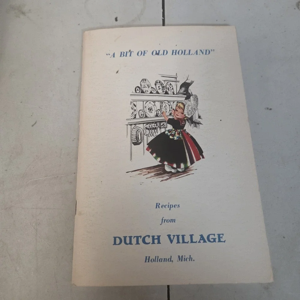 A Bit of Old Holland Recipes Dutch Village Holland Michigan Cookbook Vintage